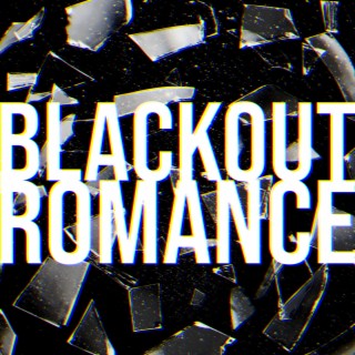 Blackout Romance lyrics | Boomplay Music