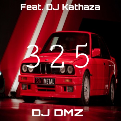 325 ft. DJ Kathaza
