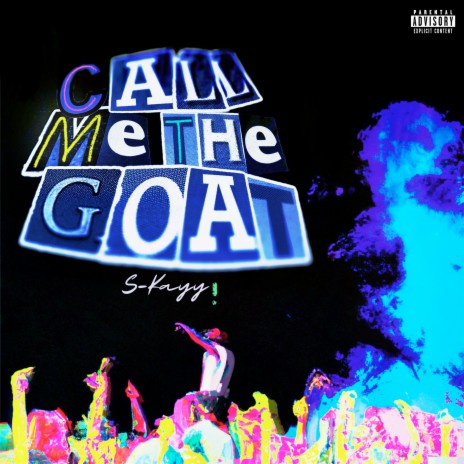 Call Me the Goat | Boomplay Music