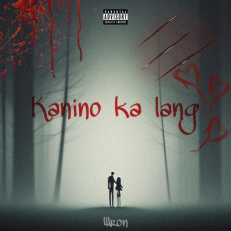 Kanino ka lang | Boomplay Music