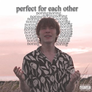 perfect for each other lyrics | Boomplay Music