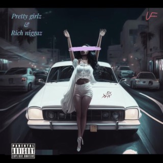Pretty Girlz & Rich Nigga$ lyrics | Boomplay Music