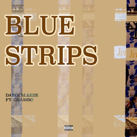 BLUE STRIPS (feat. GSAMBO) | Boomplay Music
