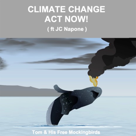 Climate Change Act Now ft. JC Napone | Boomplay Music