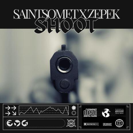 Shoot ft. Zepek | Boomplay Music