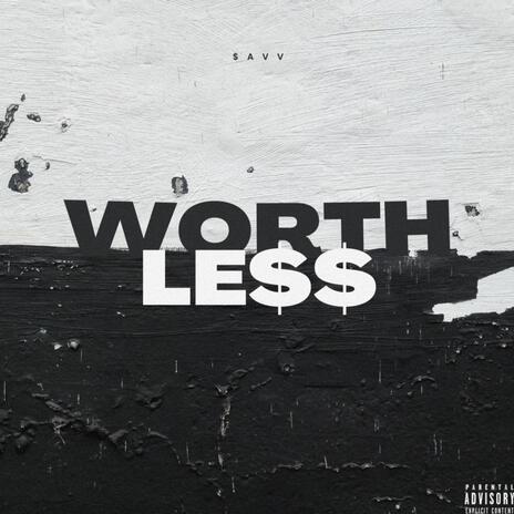 Worthless | Boomplay Music