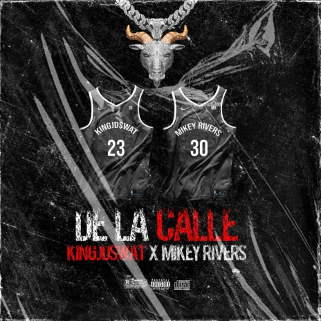 De la calle ft. Mikey Rivers