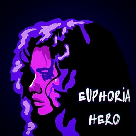 Euphoria Hero | Boomplay Music