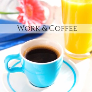 Work & Coffee: Cafe Morning Chill Background Music for Wake Up, Good Mood, Reading