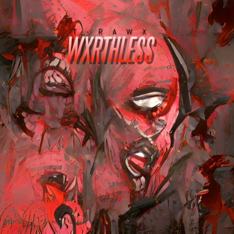 Wxrthless | Boomplay Music