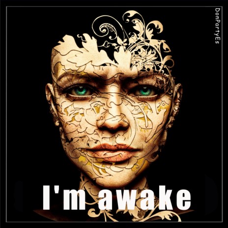 I'm Awake | Boomplay Music