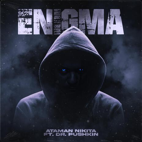 Enigma ft. Dr. Pushkin | Boomplay Music