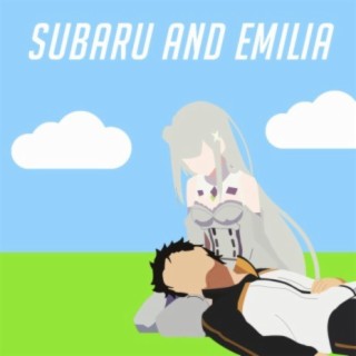 Subaru & Emilia (Re Zero)