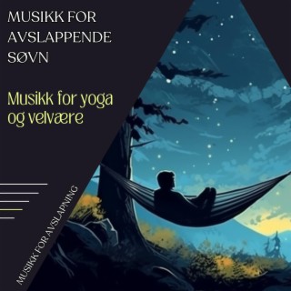 Musikk for avslappende søvn: Musikk for yoga og velvære
