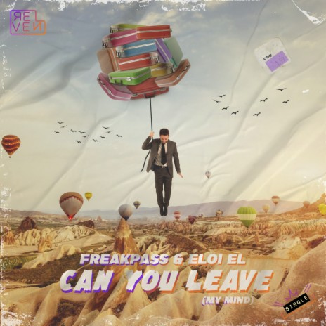 Can You Leave (My Mind) ft. Eloi El | Boomplay Music