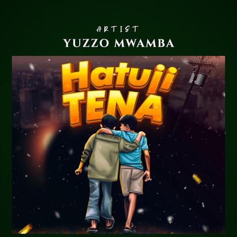 Hatuji tena ft. Kidochu Mc | Boomplay Music