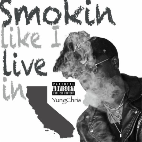 Smokin Like I Live In Cali | Boomplay Music