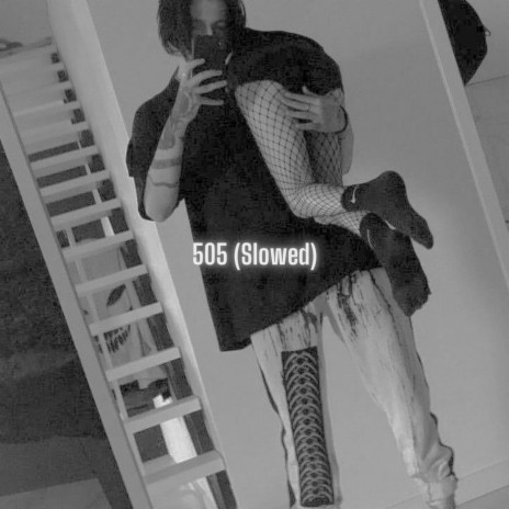 505 (Slowed) | Boomplay Music