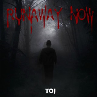 Runaway Now