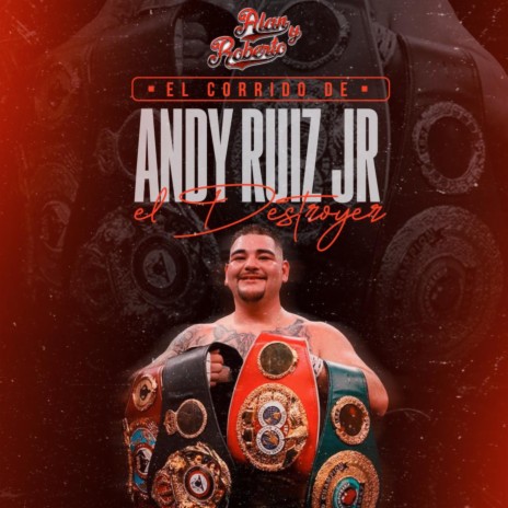 El Corrido De Andy Ruiz El Destroyer | Boomplay Music