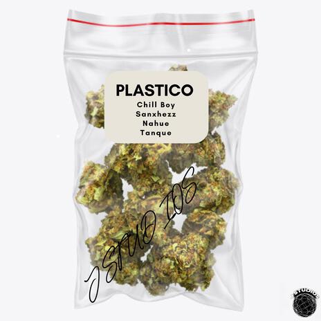 PLASTICO ft. Sanxhezz, Nahue & Tanque | Boomplay Music