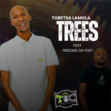 Trees ft. Freedge Da Poet | Boomplay Music