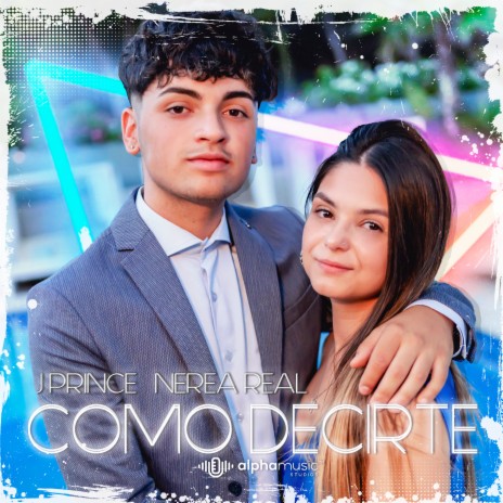 Como Decirte ft. Nerea Real | Boomplay Music