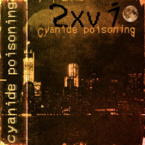 CYANIDE POISONING | Boomplay Music