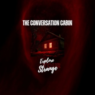 New Trailer for the Conversation Cabin Podcast!