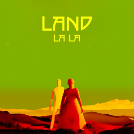 Land La La | Boomplay Music