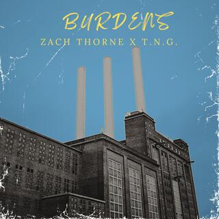 Burdens ft. T.N.G. lyrics | Boomplay Music