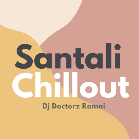 Santali Chillout | Boomplay Music