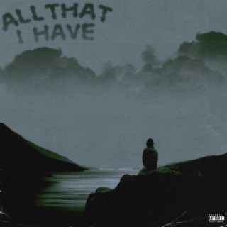 All That I Have lyrics | Boomplay Music