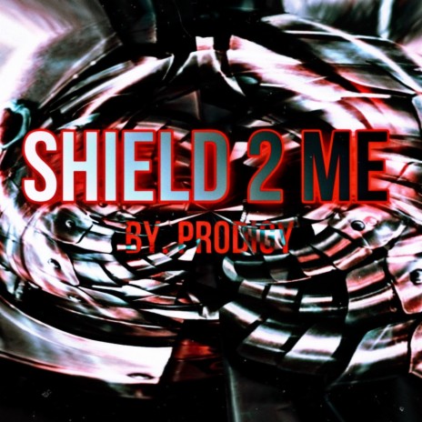 Shield 2 Me | Boomplay Music