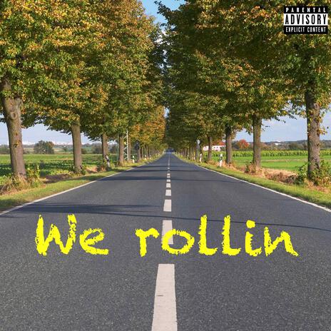 We Rollin | Boomplay Music