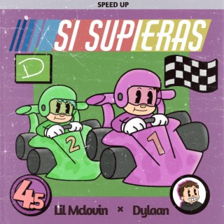 Si Supieras (Speed Up) (Fast version) ft. Lil Mclovin lyrics | Boomplay Music