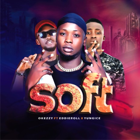 Soft (feat. Eddieroll & Yungice) | Boomplay Music