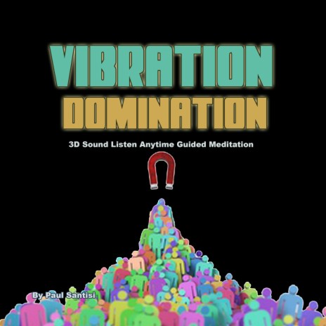 Vibration Domination 3d Sound Listen Anytime Guided Meditation | Boomplay Music