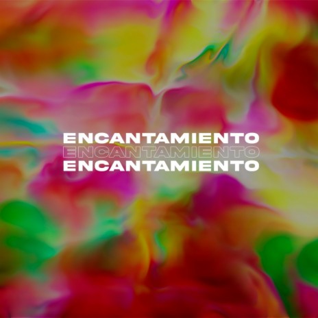 Encantamiento | Boomplay Music