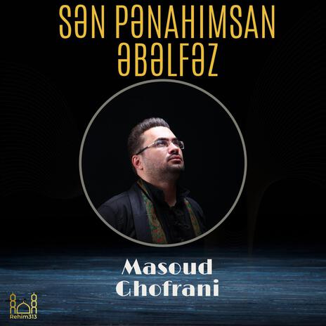 Sen Penahimsan Ebelfez Masoud Ghofrani 2024 | Boomplay Music