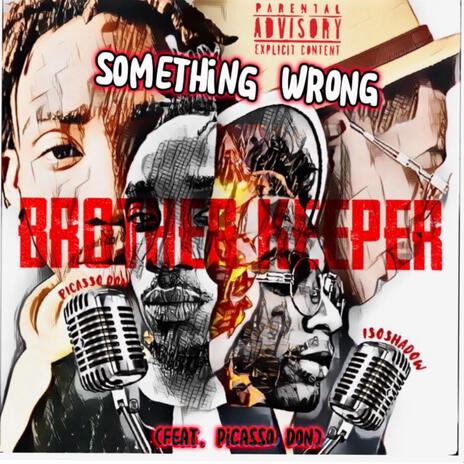 Something Wrong ft. PicassoDon | Boomplay Music