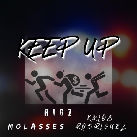 Keep Up ft. Rigz & Kriós Rodriguez | Boomplay Music