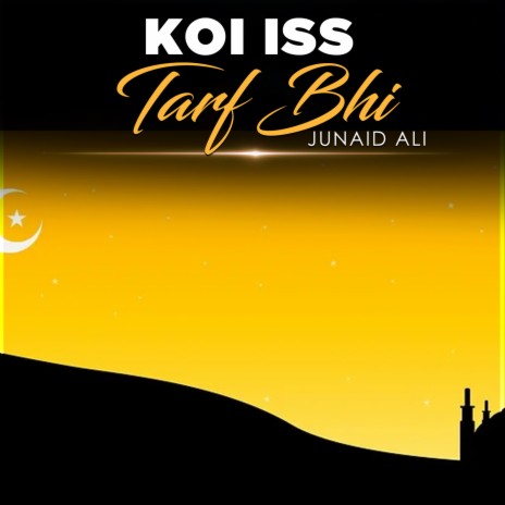 Koi Iss Tarf Bhi | Boomplay Music