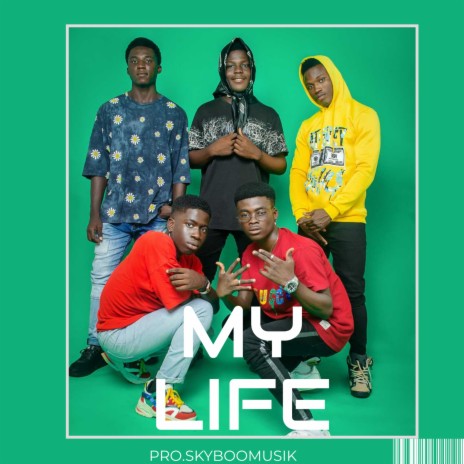 My life ft. Lyricalbwoy, KingRundust, Kwesi vybz & Duker | Boomplay Music