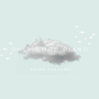 Only Good Piano