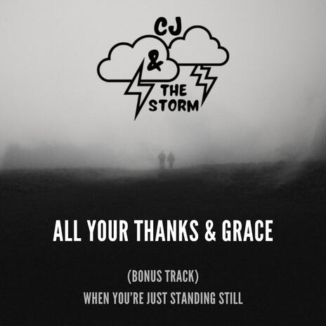 All Your Thanks & Grace