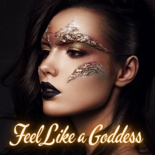 Feel Like a Goddess: Pamper Yourself