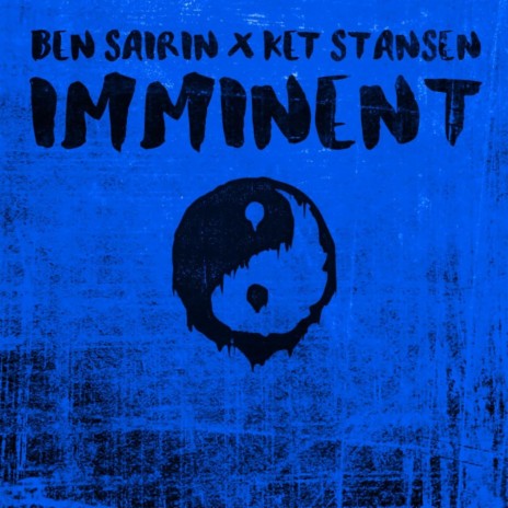 Imminent (feat. Ket Stansen) | Boomplay Music
