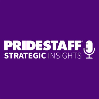 PrideStaff Strategic Insights