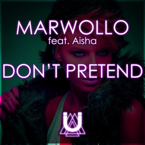 Don't Pretend ft. Aisha